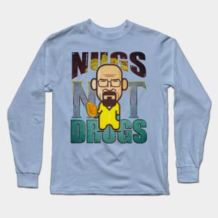 nugs not drugs heisenberg lets cook. Long Sleeve T-Shirt